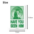 画像2: Have You Seen Him  Sticker 【全4色】