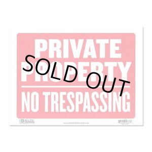 画像: Sign Plate ［PRIVATE PROPERTY NO TRESPASSING］